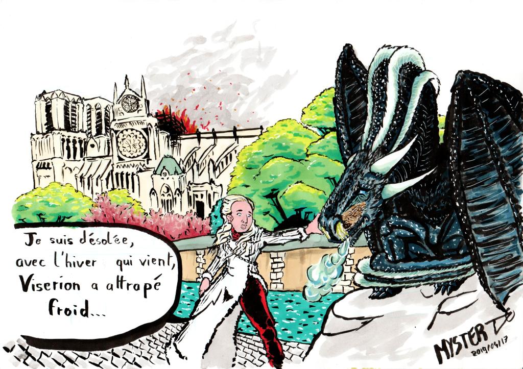 Daenerys with her dragon, in front of the fire of Notre Dame: "sorry, with the coming winter, Visérion caught cold".