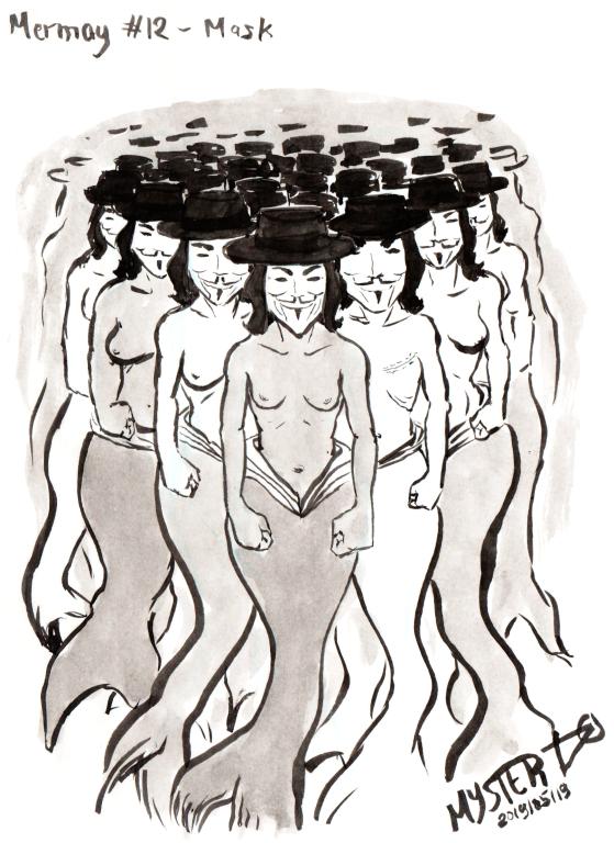 Drawing in Indian ink by Myster Ty: An army of mermaids parade, an "anonymous" mask of guy fawks on the face.
