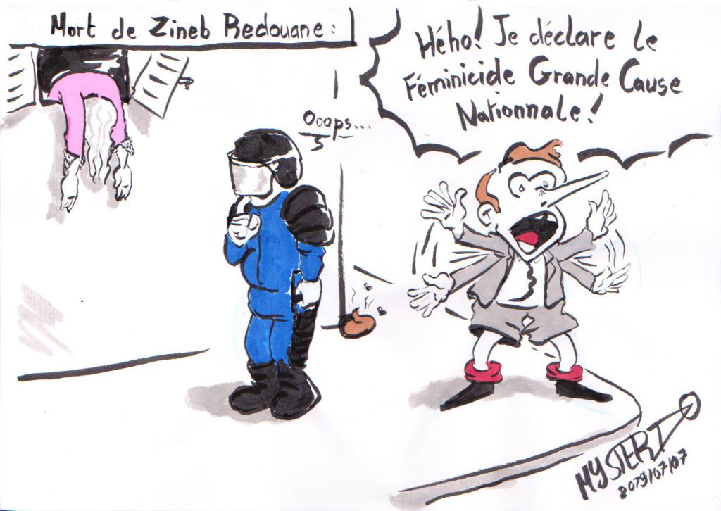 News drawing by Myster Ty - Death of Zineb Redouane.
- While a cop assassin caught in the act of having murdered Zineb Redouane stands without prosecution, little Emmanuel shouts on the street corner: "Hey! Ho! I declare feminicide a great national cause!"