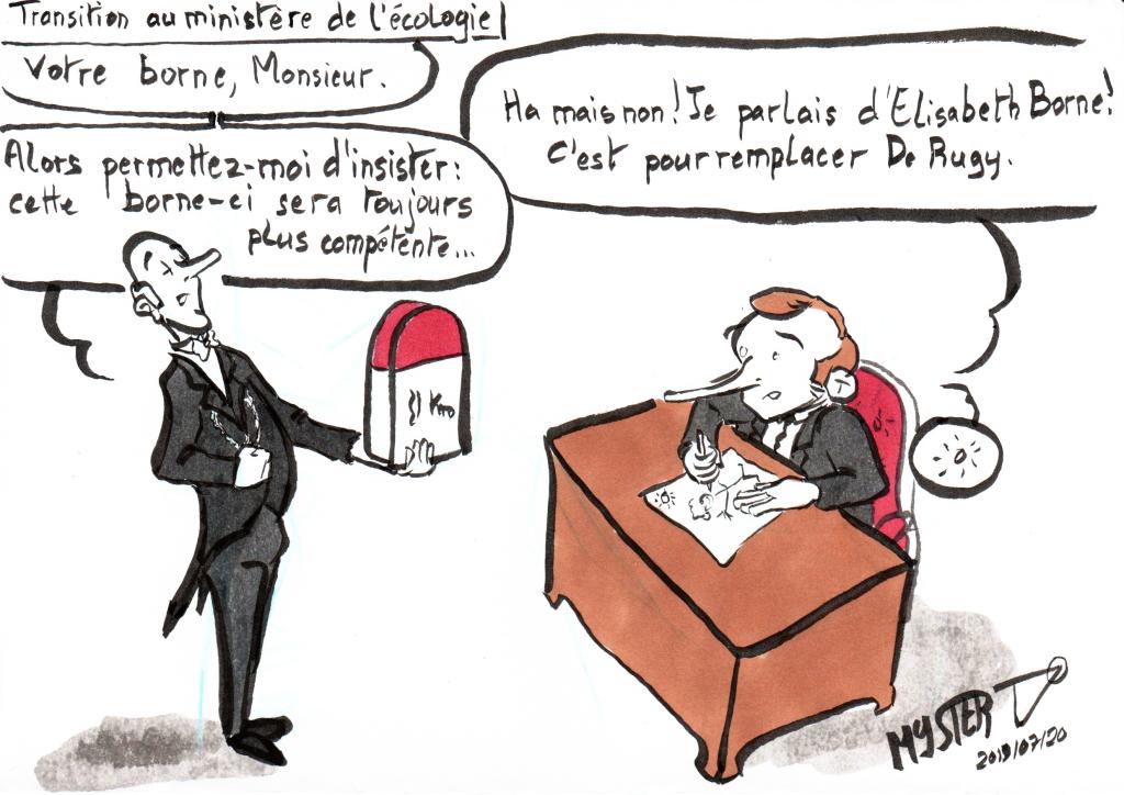 News drawing by Myster Ty: Borne, Minister of Ecology.

- A male major presents a kilometer marker to Emmanuel Macron: “Your Terminal, Monsieur”
- Little Emmanuel: "Ha but no! I was talking about Élisabeth Borne! It's to replace De Rugy!"
- The male major: “So allow me to insist sir, this terminal will always be more competent”