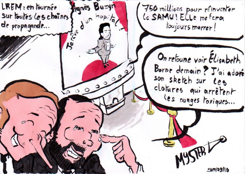 Dessin d'actu par MysterTy :
Macron et Philippes sortent d'un théâtre dont Agnès Buzyn est à l'affiche : "Je rêve d'un hôpital"
- Macron : "750 millions pour réinventer le SAMU, elle me fera toujours marrer"
- Philippes : "On retourne voir Élisabeth Borne demain ? J'ai adoré son sketch sur les clôtures qui arrêtent les nuages toxiques."