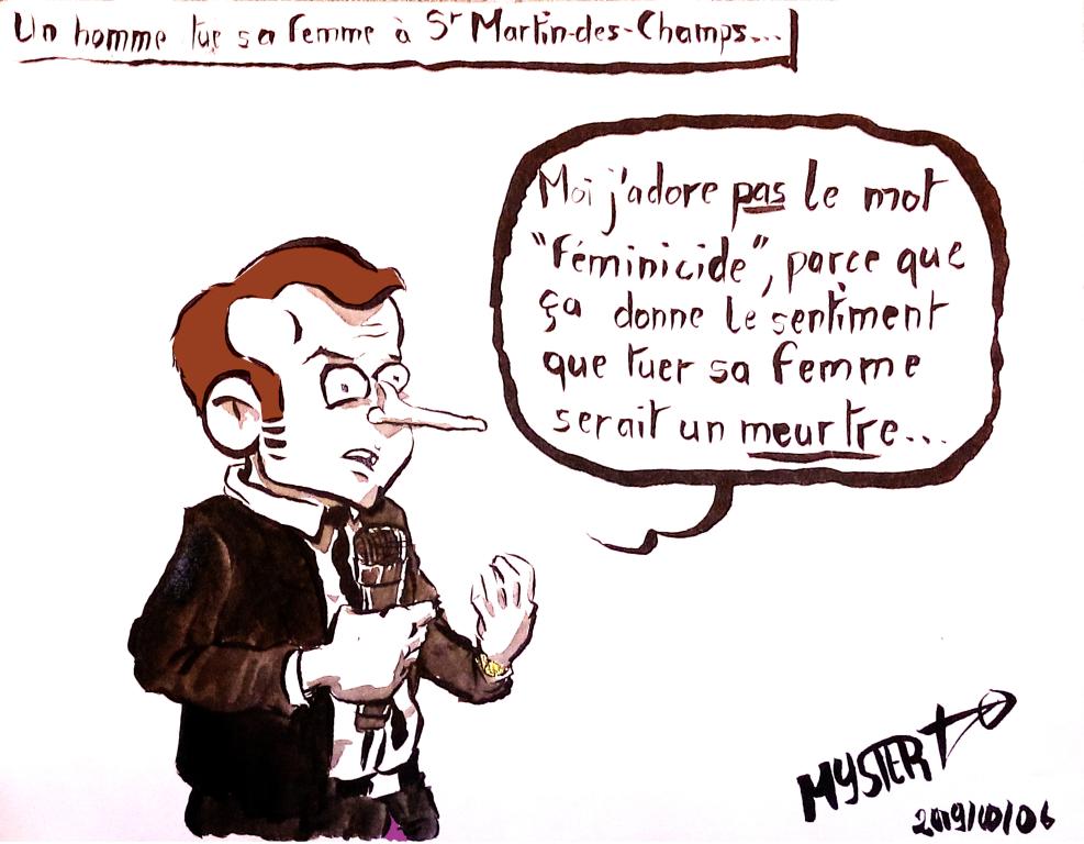 News drawing by Myster Ty: a man kills his wife in St Martin des Champs. Macron: “I don’t really like the term “feminicide”, it gives the impression that killing your wife would be murder”.