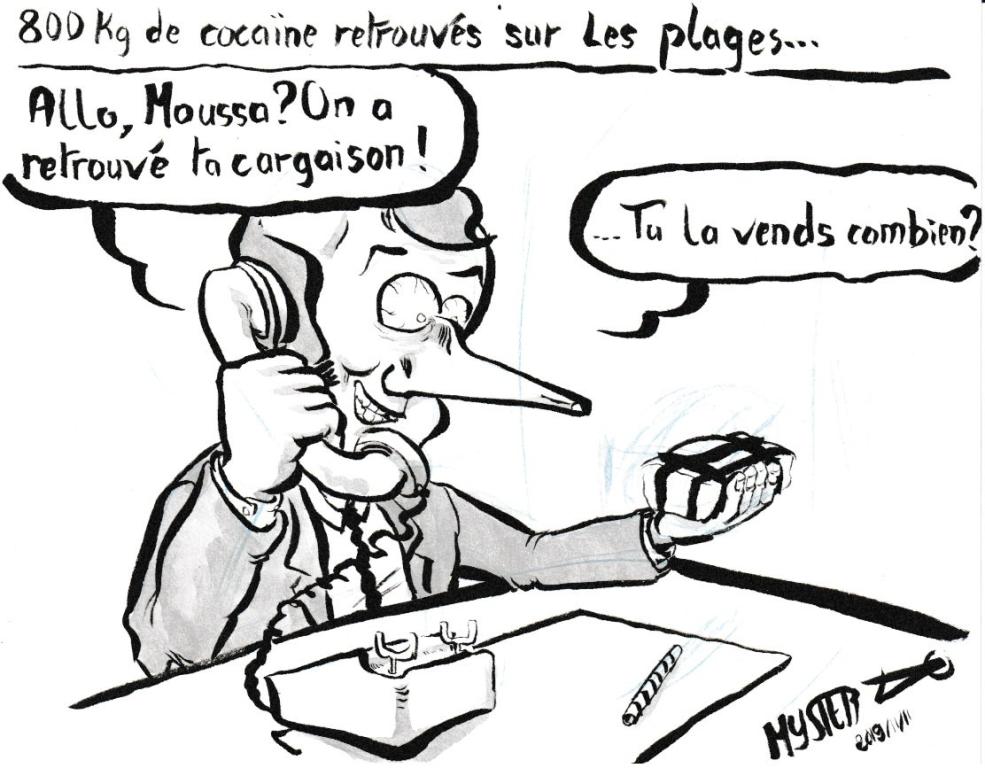News drawing by Myster Ty in black and white: 800kg of cocaine found on the beaches.
Macron, on the phone: "Hello, Moussa? We found your cargo... How much are you selling it for?"
