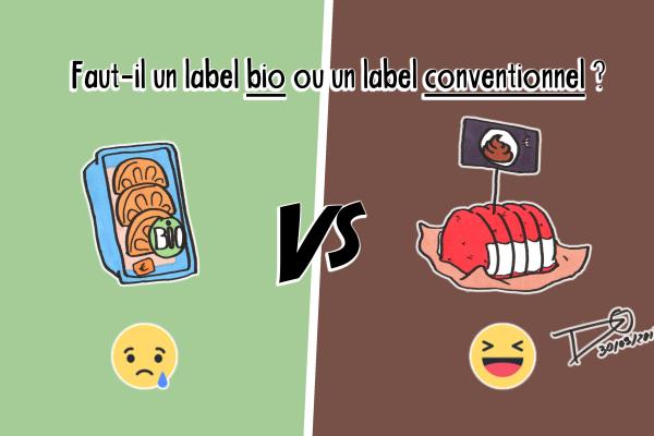 label BIO (:'() VS label CONVENTIONNEL (xD)