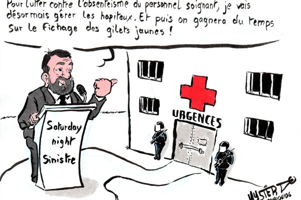 Castaner, behind a desk entitled “Saturday Night Sinister”, declares in front of a prison struck with a symbol “Red Cross”: “To fight against the absenteeism of nursing staff, I will now manage hospitals. And then we will save time on the registration of Yellow Vests "