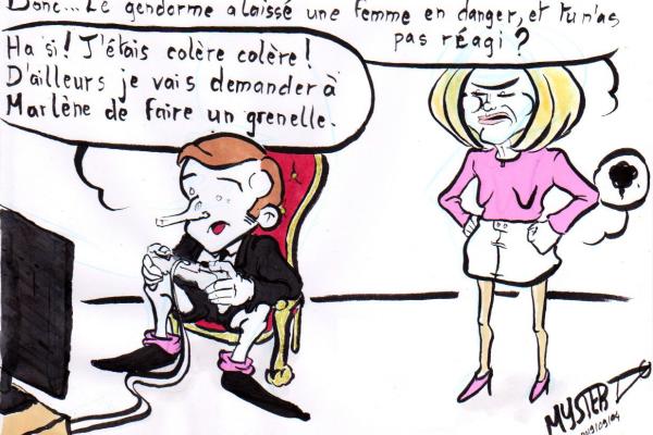 News drawing by MysterTy:
- Brigitte Macron, yelling at little Emmanuel "So, the gendarme left a woman in danger, and you didn't react?
- Little Emmanuel, playing on the console: "Ha yes! I was angry! Besides, I'm going to ask Marlène to have a grenelle."