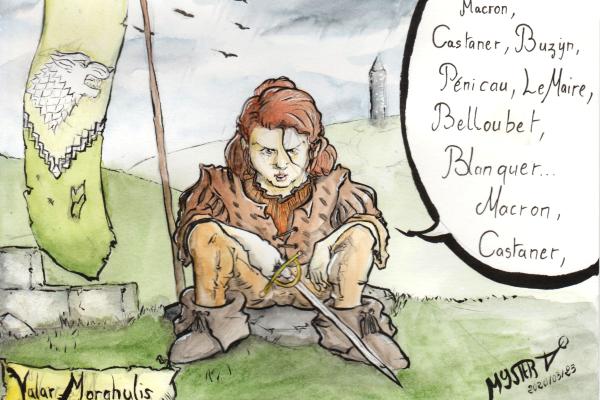 Current drawing by Myster Ty in watercolor: Arya Stark, seated on a rock, holds her sword firmly and recites: “Macron, Castaner, Buzyn, Pénicau, Lemaire, Belloubet, Blanquer… Macron, Castaner, Buzyn…”