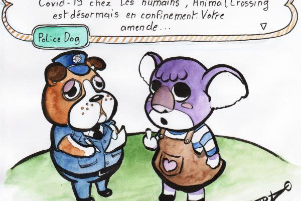 News drawing by Myster Ty: The Animal Crossing police dog fines the player's avatar: "In solidarity with the COVID19 pandemic in humans, Animal Crossing is confined. Your fine."